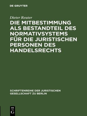 cover image of Die Mitbestimmung als Bestandteil des Normativsystems für die juristischen Personen des Handelsrechts